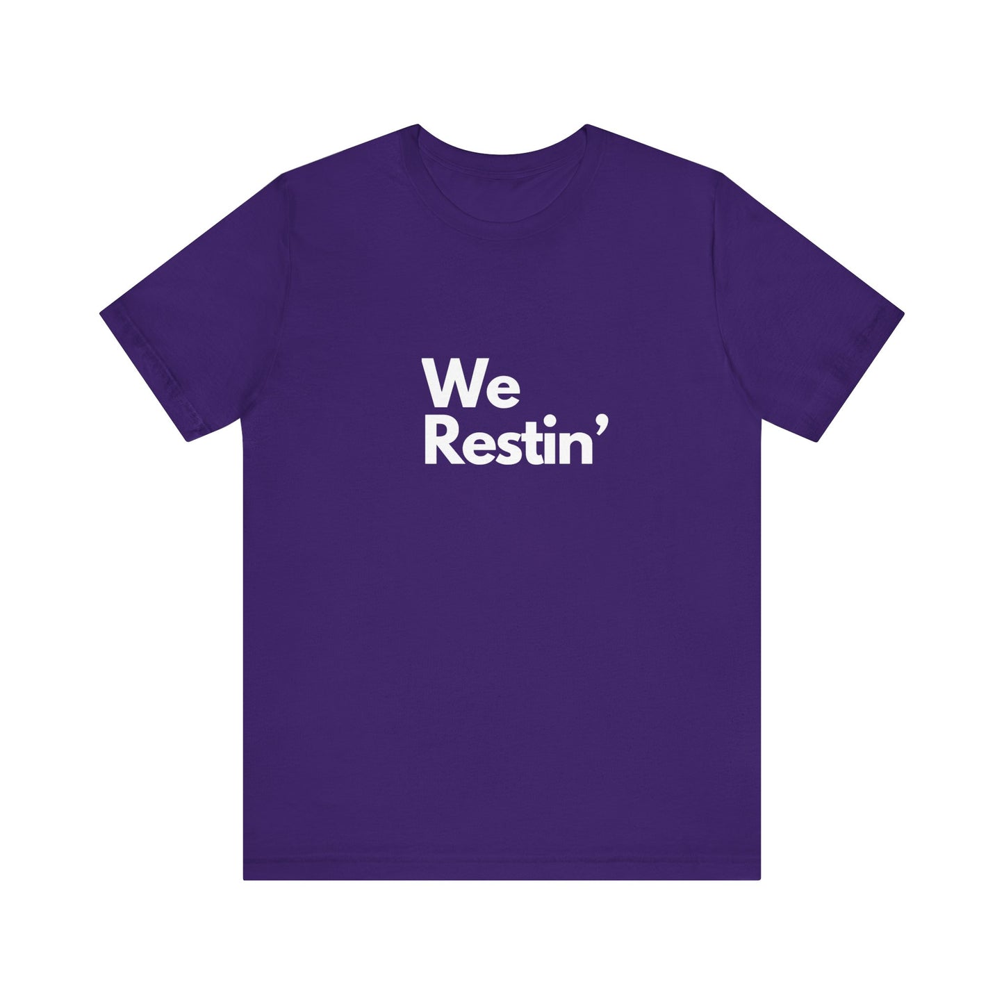 We Restin Tee