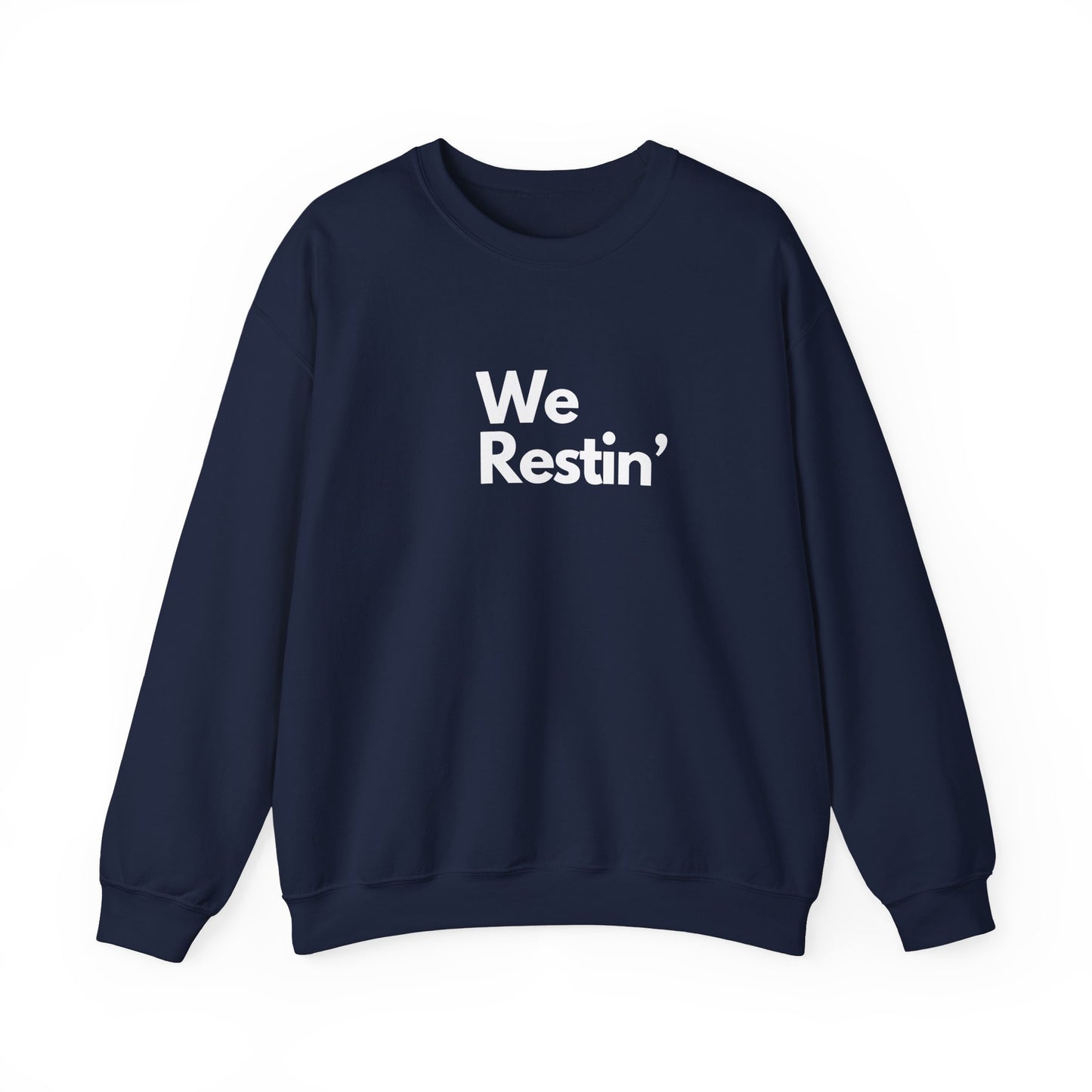 We Restin' Crewneck