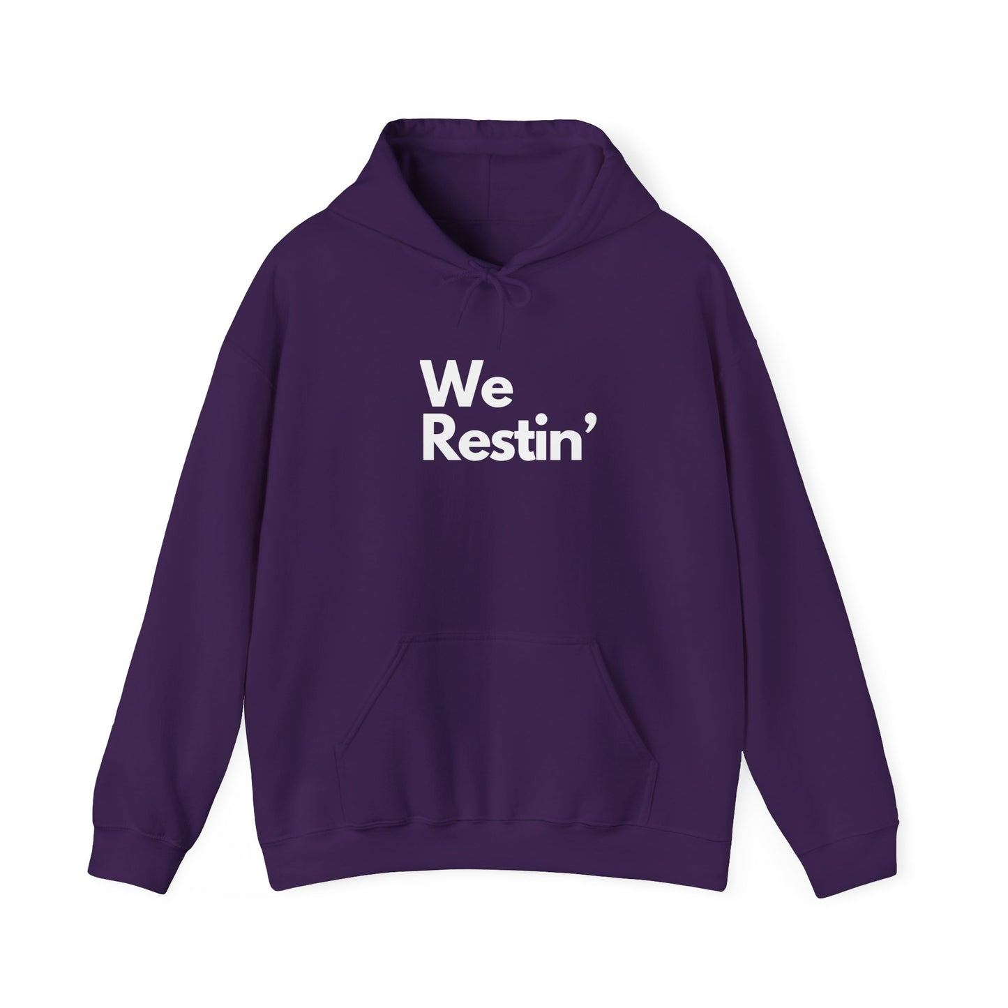 We Restin' Hoodie